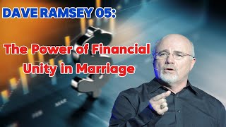 Dave Ramsey: The Power of Financial Unity in Marriage