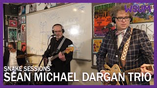 SEAN MICHAEL DARGAN TRIO I SNAKE SESSIONS LIVE@WSUM