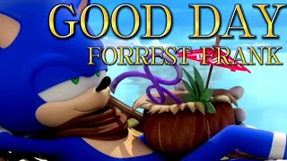 Good Day - Forrest Frank || AMV || Sonic Boom