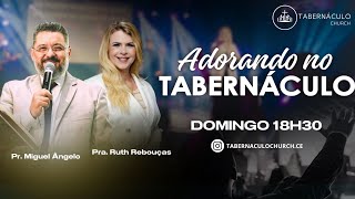 CULTO ADORANDO NO TABERNACULO  - 18h30 - 26/05/2024 - DOMINGO