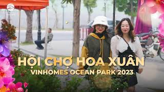 Hội hoa Xuân Vinhomes Ocean Park Hà Nội 2023