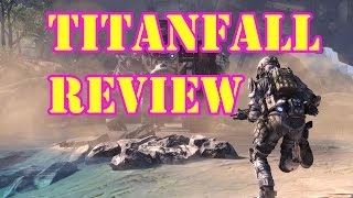 TITANFALL Review | A Look Forward to Titanfall 2