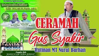 🔵🔴 GUS SYAKIR PENGAJIAN RUTIN MT NURUL BURHAN MASJID AL HIKMAH GAMBUHAN