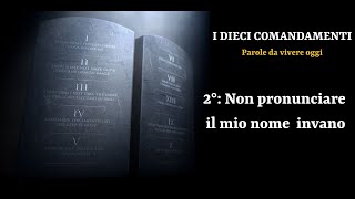 secondo comandamento: non pronunciare il mio nome invano (audio)