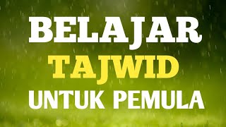 Belajar Tajwid dari awal. TAJWID untuk pemula