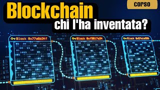 BLOCKCHAIN: La STORIA che (forse) NON SAI sulla TECNOLOGIA che c'è dietro BITCOIN e le CRIPTOVALUTE