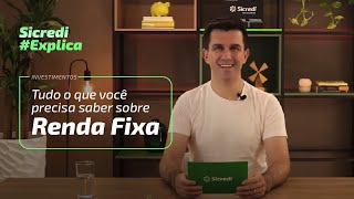 Sicredi Explica | O guia completo da Renda Fixa