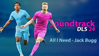 All I Need - Jack Bugg | Soundtrack DLS 24