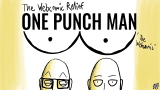 The Webcomic Relief - S4E18: One-Punch Man