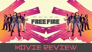 Free Fire 2017 - Movie Review (Non-Spoilers)