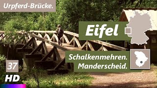 Eifel | Von Schalkenmehren nach Manderscheid | Eifelsteig | Lieserpfad | Urpferd-Brücke