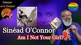 Sinead O'Connor: DEEPER AND DEEPER - Am I not your girl?