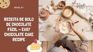 Português A1 - Receita fácil de bolo de chocolate