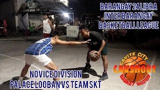 PALACE Looban vs Team SKT Novice Division* Barangay 24 inter Barangay BasketBall League