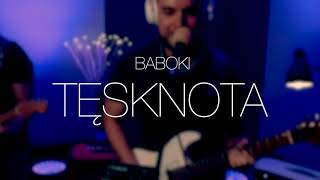 BABOKI - TĘSKNOTA