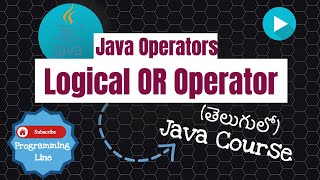 Java Logical Or Operator in Telugu (Java Course in Telugu)