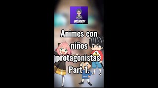 #anime con niños protagonistas ¡FELIZ DIA DEL NIÑO! #otaku #spyxfamily #DrLuigi97 #narut