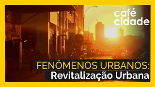 REVITALIZAÇÃO DE ÁREAS URBANAS