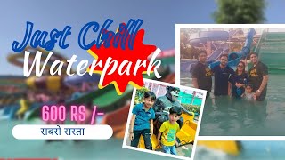 Just Chill WaterPark | GT KARNAL ROAD | Ticket Prices 2023 | इतना सस्ता 😱