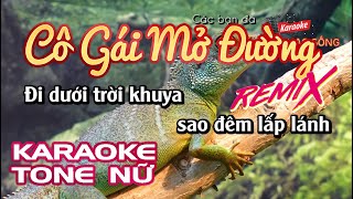 Karaoke Cô Gái Mở Đường Remix | Tone Nữ | Karaoke Nhạc Sống Sóc Trăng