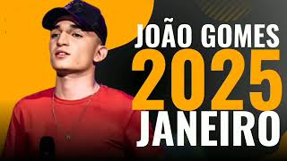 JOÃO GOMES JANEIRO (4 MÚSICAS NOVAS) REPERTÓRIO NOVO ATUALIZADO CD NOVO 2025