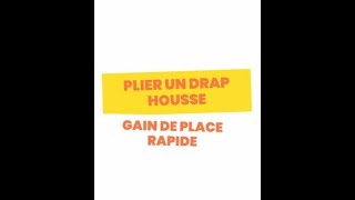 Comment plier un drap housse pour un gain de place optimal