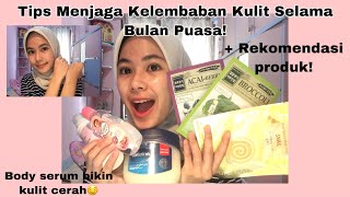 Tips Menjaga Kelembaban Kulit (Rekomendasi produk)