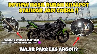 REVIEW HASIL RUBAH KNALPOT STANDAR JADI COBRA DI KP16‼️|| WAJIB PAKE LAS ARGON KALO STAINLESS ⁉️