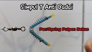 Cara Buat Simpul T Anti Badai||Gunakan Per Bekas Pulpen||Tutorial Part #2