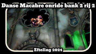 Danse Macabre onride bank 2 rij 2 [Efteling 2024]