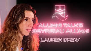 Sgyrsiau Alumni | Lauren Drew