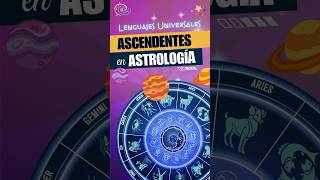 ASCENDENTES en ASTROLOGÍA 💫 🚀 INICIAMOS el RECORRIDO X LOS LENGUAJES UNIVERSALES ✴ 🪐🎬 Short ⚡️