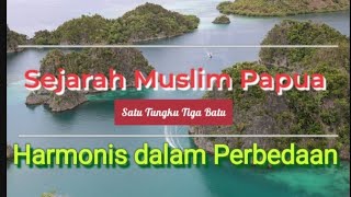 SEJARAH MUSLIM PAPUA SERI 07