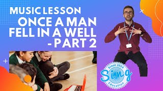 Once A Man Fell In A Well Part 2 | KS2 Homeschool Music Lesson from Sing Education