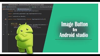 How to use ImageButton in android studio (Create & Add in Android Studio)