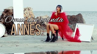 ANNES - Omul Din Oglinda | Official Video