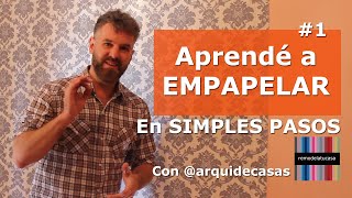 CÓMO EMPAPELAR una PARED | ¿CÓMO SE HACE? | Capítulo 1