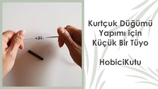 Makrome Düğüm Teknikleri - Kurtçuk Düğümü Kolayca Nasıl Yapılır - Kendin Yap - Hobici Kutu