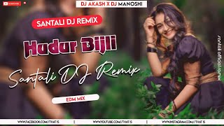 HUDUR BIJLI - New Santali DJ Song 2024 | New Santali DJ Song 🎧 DJ Akash x DJ Manoshi