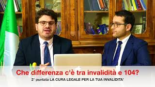 La differenza tra INVALIDITÀ E 104 (HANDICAP) e come viene accertata