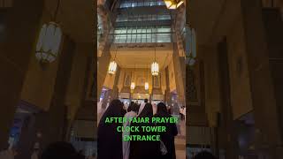 AFTER FAJAR PRAYER  at ROYAL CLOCK TOWER ENTRANCE ABRAJ MAKKAH #shorts