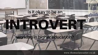 Introverts In Higher Education - Here's Why A University Setting Is Good For Introverts