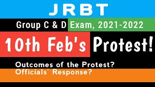 JRBT Group C & D Exam, 2021-2022| 10th Feb's Protest| Outcomes.