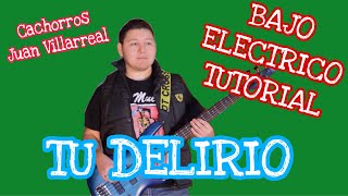 Tu Delirio - Cachorros de Juan Villarreal (TABS Bajo Electrico Tutorial)