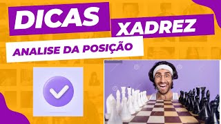 XADREZ | DICAS DE COMO PENSAR NA POSIÇÃO | CÁLCULO E ANÁLISES