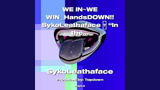 WE INWE WINHandsDOWN!! SykoLeathaface In the WordsofHunyBunzzz You Won Already #SpaceWaves