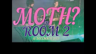 (Vol.13 No.01) - MOTH? In ROOM 2 - GLASGOW (s/uk) - 15 DECEMBER 2023