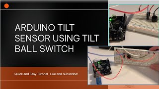 Responsive Arduino Tilting Sensor - Quick and Easy Tutorial