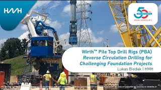 DFI49 MSSP Expo: HMH - Wirth - The Role of Reverse Circulation Drilling in Challenging Foundation...