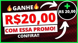 🔥GANHE R$ 20,00 COM ESSA PROMOÇÃO ATIVA - GANHE DINHEIRO!!!